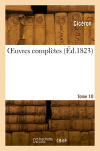 OEuvres complètes. Tome 10