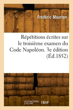 Répétitions écrites sur le troisième examen du Code Napoléon