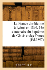 La France chrétienne à Reims en 1896