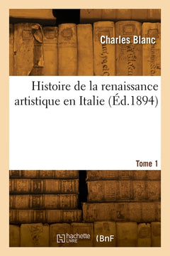 Histoire de la renaissance artistique en Italie