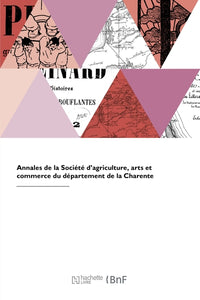 Annales de la Société d'agriculture, arts et commerce du département de la Charente