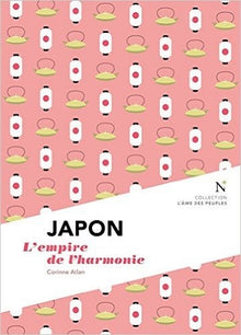 Japon : L'empire de l'harmonie