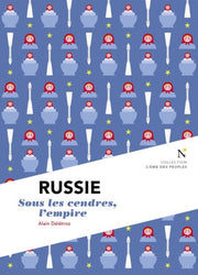 Russie - sous les cendres, l'empire