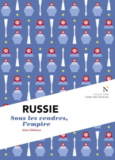 Russie - sous les cendres, l'empire