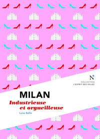 Milan - audacieuse et orgueilleuse