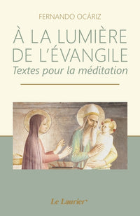 A la lumière de l'évangile