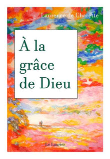 a la grâce de Dieu