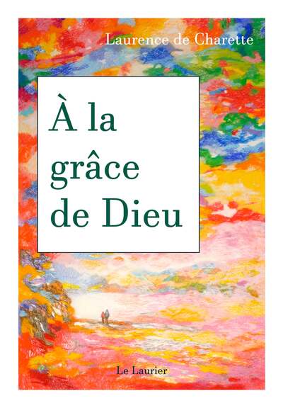 a la grâce de Dieu