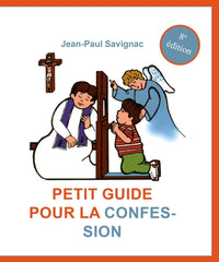 Petit guide pour la confession des enfants - (de 7 à 10 ans) - 8ème édition