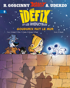 Idéfix et les Irréductibles Tome 9 - Goudurix fait le mur