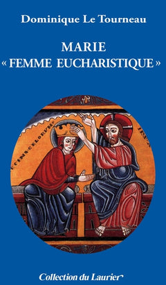 Marie, femme eucharistique