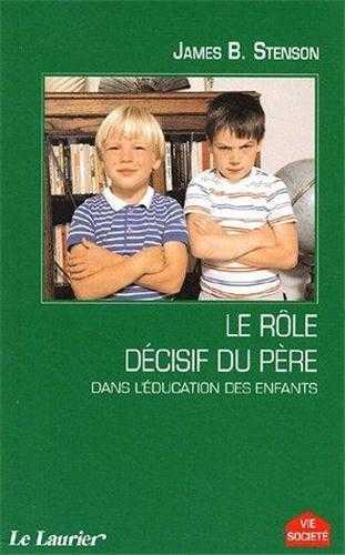 Le rôle décisif du père dans l'éducation des enfants