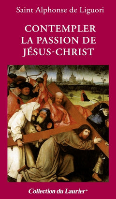 Contempler la passion de Jésus-Christ