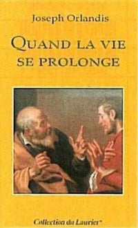 Quand la vie se prolonge