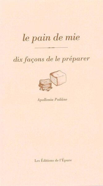 Le pain de mie, dix façons de le préparer