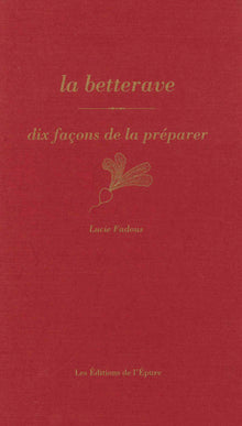 La betterave, dix façons de la préparer