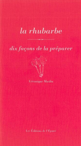 La rhubarbe, dix façons de la préparer
