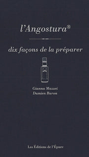 L'angostura, dix façons de la préparer