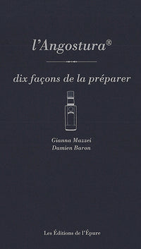 L'angostura, dix façons de la préparer