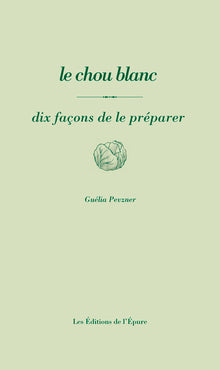 Le chou blanc, dix façons de le préparer