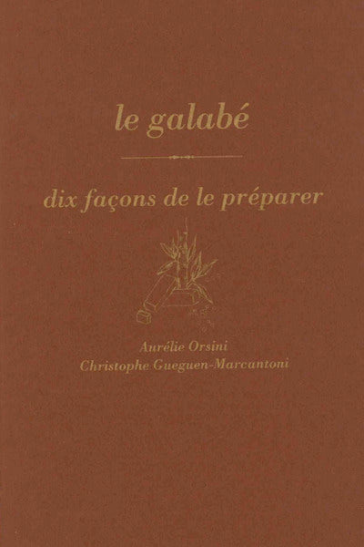 Le galabé, dix façons de le préparer