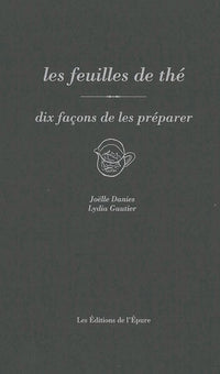 Les feuilles de thé, dix façons de les préparer