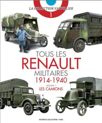 Tous les Renault militaires (1914-1940): Volume 1, Les camions