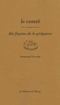 Le comté: Dix façons de le préparer