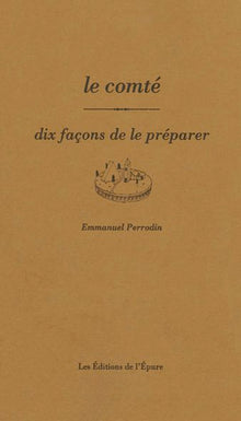 Le comté: Dix façons de le préparer