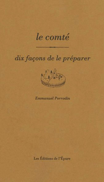 Le comté: Dix façons de le préparer