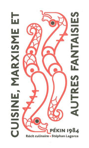 Cuisine, marxisme et autres fantaisies