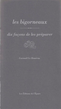 les bigorneaux, dix façons de les préparer