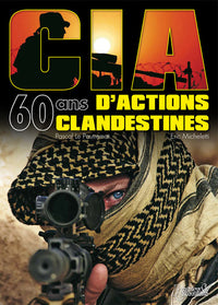CIA, 60 ans d'actions clandestines
