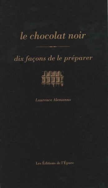 Le chocolat noir, dix façons de le préparer