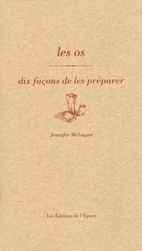 Les os: Dix façons de les préparer