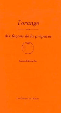 L'orange, dix façons de la préparer