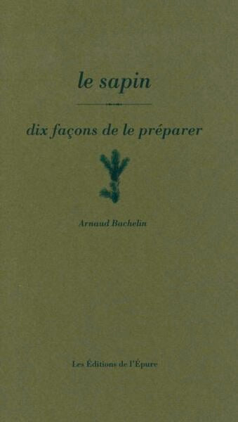 Le sapin, dix façons de le préparer