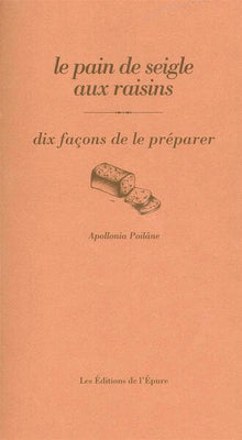 Le pain de seigle aux raisins, dix façons de le préparer