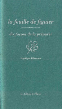 La feuille de figuier, dix façons de la préparer