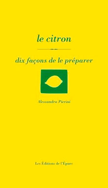 Le citron, dix façons de le préparer