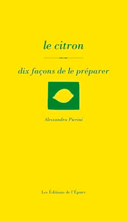 Le citron, dix façons de le préparer