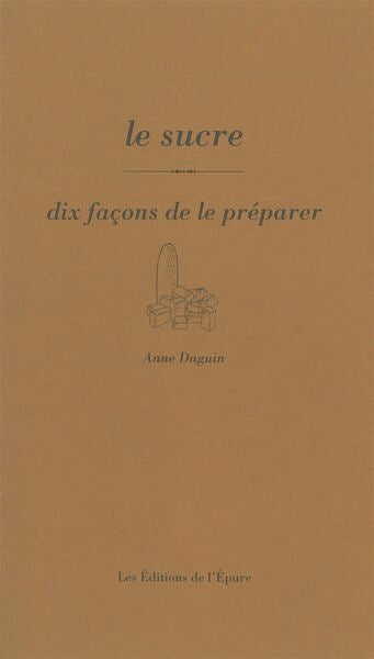 Le sucre: Dix façons de le préparer
