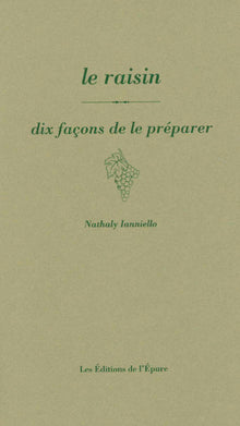 Le raisin, dix façons de le préparer