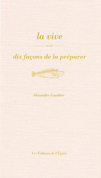 La vive, dix façons de la préparer