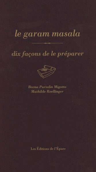 Le garam masala, dix façons de le préparer