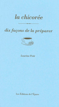 La chicorée, dix façons de la préparer