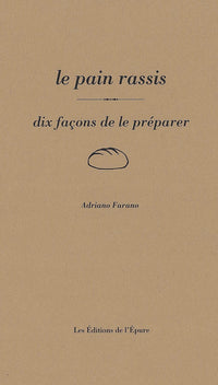 Le pain rassis, dix façons de le préparer