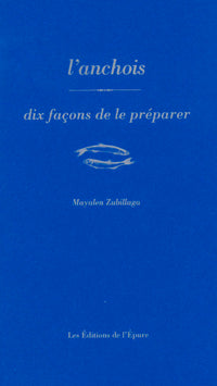 L'anchois, dix façons de préparer