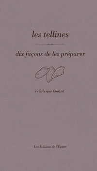 Les tellines, dix façons de les préparer