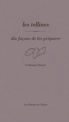 Les tellines, dix façons de les préparer